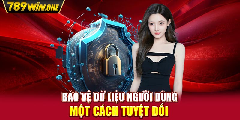 Bảo vệ dữ liệu người dùng một cách tuyệt đối 