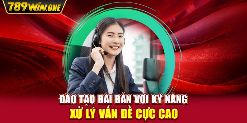 Đào tạo bài bản với kỹ năng xử lý vấn đề cực cao