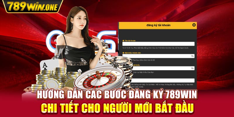 Hướng dẫn các bước đăng ký 789win chi tiết cho người mới bắt đầu 