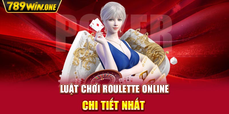 Luật chơi roulette online chi tiết nhất 